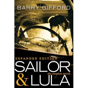Gifford, Barry Sailor & Lula: The Complete Novels Gifford, Barry Sailor & Lula: The Complete Novels