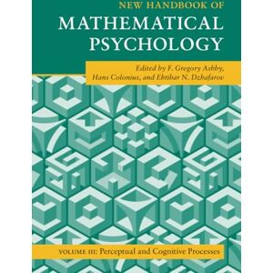 Philosophy New Handbook of Mathematical Psychology (Cambridge Handbooks in Psychology) Philosophy New Handbook of Mathematical Psychology (Cambridge Handbooks in Psychology)