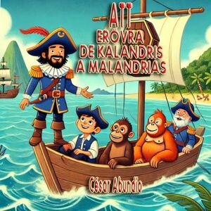 Abundio, César ATT ERÖVRA DE KALANDRIS A MALANDRIAS (kid) Abundio, César ATT ERÖVRA DE KALANDRIS A MALANDRIAS (kid)