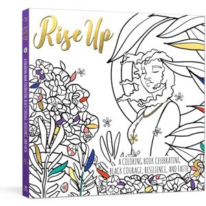Ink & Willow Rise Up: A Coloring Book Celebrating Black Courage, Resilience, and Faith Ink & Willow Rise Up: A Coloring Book Celebrating Black Courage, Resilience, and Faith