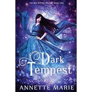 Marie, Annette Dark Tempest: Volume 2 (The Red Winter Trilogy) Marie, Annette Dark Tempest: Volume 2 (The Red Winter Trilogy)
