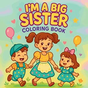 Martin, Chris I'm a Big Sister Coloring Book Martin, Chris I'm a Big Sister Coloring Book