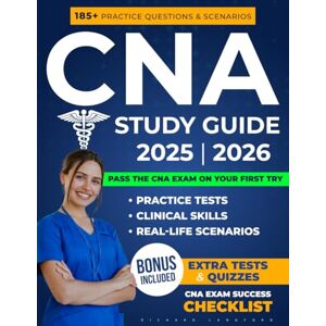 Langford, Richard CNA Study Guide: Everything You Need to Pass the CNA Exam (Certified Nursing Assistant) on Your First Try – Full Practice Tests, Clinical Skills & Real-Life Scenarios Langford, Richard CNA Study Guide: Everything You Need to Pass the CNA Exam (Certified Nursing Assistant) on Your First Try – Full Practice Tests, Clinical Skills & Real-Life Scenarios