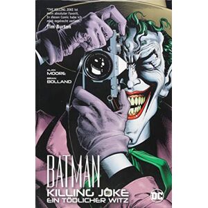 Moore, Alan Batman: Killing Joke Ein tödlicher Witz Moore, Alan Batman: Killing Joke Ein tödlicher Witz