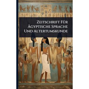 Anonymous Zeitschrift FÃ1/4r Ägyptische Sprache Und Altertumskunde Anonymous Zeitschrift FÃ1/4r Ägyptische Sprache Und Altertumskunde
