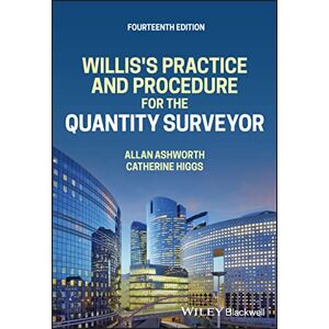 Ashworth, Allan Willis's Practice and Procedure for the Quantity Surveyor Ashworth, Allan Willis's Practice and Procedure for the Quantity Surveyor
