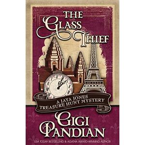Pandian, Gigi The Glass Thief: 6 (A Jaya Jones Treasure Hunt Mystery) Pandian, Gigi The Glass Thief: 6 (A Jaya Jones Treasure Hunt Mystery)