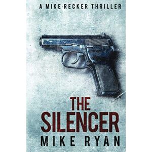 Ryan, Mike The Silencer (The Silencer Series) Ryan, Mike The Silencer (The Silencer Series)