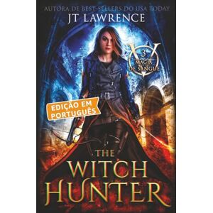 Lawrence, JT The Witch Hunter, Livro 3, uma aventura de ação e fantasia urbana: Magia de Sangue, Edição em Português, uma série completa de 6 livros Lawrence, JT The Witch Hunter, Livro 3, uma aventura de ação e fantasia urbana: Magia de Sangue, Edição em Português, uma série completa de 6 livros