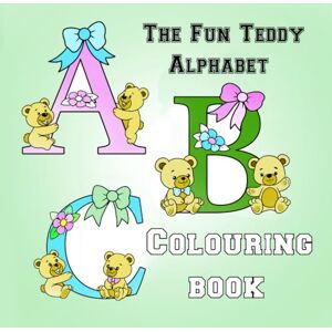 Anderson, Deborah The Fun Teddy Alphabet: Colouring book Anderson, Deborah The Fun Teddy Alphabet: Colouring book
