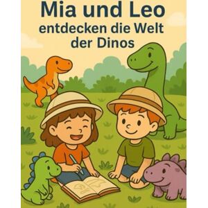 SkArt Mia und Leo entdecken die Welt der Dinos: Dino-Malbuch mit liebevollen Kurzgeschichten und kreativen Ausmalmotiven Ideal für kleine Entdecker ab 4 Jahren. SkArt Mia und Leo entdecken die Welt der Dinos: Dino-Malbuch mit liebevollen Kurzgeschichten und kreativen Ausmalmotiven Ideal für kleine Entdecker ab 4 Jahren.