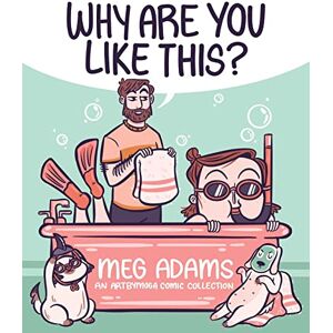 Adams, Meg Why Are You Like This?: An ArtbyMoga Comic Collection Adams, Meg Why Are You Like This?: An ArtbyMoga Comic Collection
