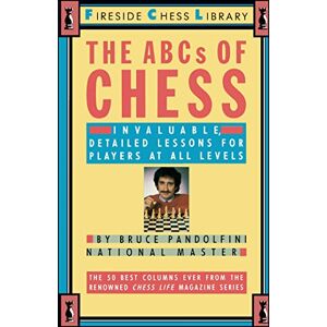 Pandolfini, Bruce ABC's of Chess (Fireside Chess Library) Pandolfini, Bruce ABC's of Chess (Fireside Chess Library)