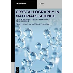De Gruyter Crystallography in Materials Science: From Structure-Property Relationships to Engineering ( STEM) De Gruyter Crystallography in Materials Science: From Structure-Property Relationships to Engineering ( STEM)