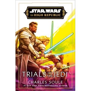 Soule, Charles Star Wars: Trials of the Jedi (the High Republic) (Star Wars: The High Republic) Soule, Charles Star Wars: Trials of the Jedi (the High Republic) (Star Wars: The High Republic)