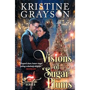 Grayson, Kristine Visions of Sugar Plums (The Santa Series) Grayson, Kristine Visions of Sugar Plums (The Santa Series)