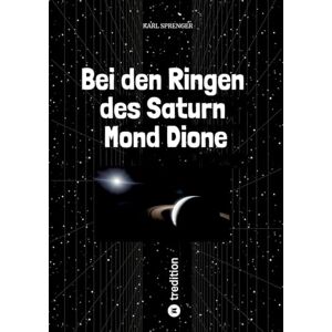 Sprenger, Karl Bei den Ringen des Saturn Mond Dione Sprenger, Karl Bei den Ringen des Saturn Mond Dione