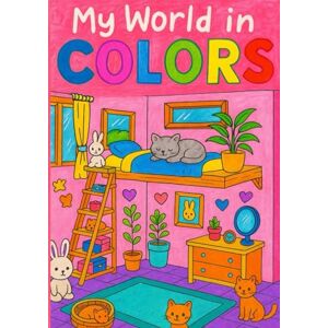Silva My World in Colors: Coloring Book Silva My World in Colors: Coloring Book