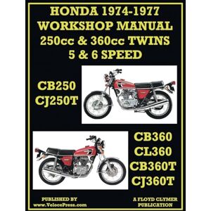 Clymer, Floyd Honda Workshop Manual 1974-1977 Twin Cylinder 5 & 6 Speed Cb250, Cj250t, Cb360, Cl360, Cb360t & Cj360t Clymer, Floyd Honda Workshop Manual 1974-1977 Twin Cylinder 5 & 6 Speed Cb250, Cj250t, Cb360, Cl360, Cb360t & Cj360t