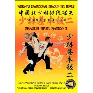 Boboc, Constantin Shaolin Nivel Básico 2 (Enciclopedia Shaolin Kung Fu es) Boboc, Constantin Shaolin Nivel Básico 2 (Enciclopedia Shaolin Kung Fu es)