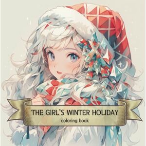 JAMONG, HONEY THE GIRL’S WINTER HOLIDAY: Coloring book for girls, captures the heartwarming essence of the Christmas season (Anime coloring) JAMONG, HONEY THE GIRL’S WINTER HOLIDAY: Coloring book for girls, captures the heartwarming essence of the Christmas season (Anime coloring)
