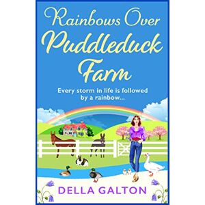 Galton, Della Rainbows Over Puddleduck Farm: An uplifting romantic read from Della Galton (Puddleduck Farm, 2) Galton, Della Rainbows Over Puddleduck Farm: An uplifting romantic read from Della Galton (Puddleduck Farm, 2)