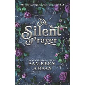 Ahsan, Samreen A Silent Prayer 10th Anniversary Edition: A Prayer Series 1 Ahsan, Samreen A Silent Prayer 10th Anniversary Edition: A Prayer Series 1