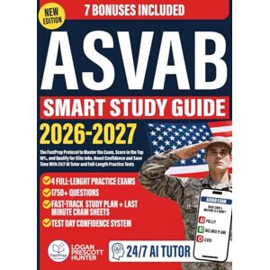 Publishing, FastPrep ASVAB Smart Study Guide: The FastPrep Protocol to Master the Exam, Score in the Top 10%, and Qualify for Elite Jobs. Boost Confidence and Save Time With 24/7 AI Tutor and Full-Length Practice Tests Publishing, FastPrep ASVAB Smart Study Guide: The FastPrep Protocol to Master the Exam, Score in the Top 10%, and Qualify for Elite Jobs. Boost Confidence and Save Time With 24/7 AI Tutor and Full-Length Practice Tests