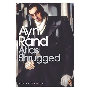 Rand, Ayn Atlas Shrugged: Ayn Rand (Penguin Modern Classics) Rand, Ayn Atlas Shrugged: Ayn Rand (Penguin Modern Classics)