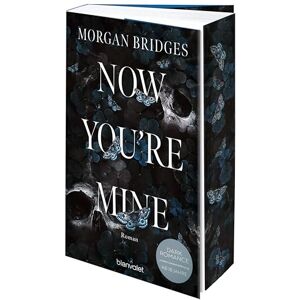 Bridges, Morgan Now You're Mine: Roman Fesselnd, düster, verführerisch: Der Dark-Romance-Hype endlich auf Deutsch – mit Farbschnitt in limitierter Auflage! Bridges, Morgan Now You're Mine: Roman Fesselnd, düster, verführerisch: Der Dark-Romance-Hype endlich auf Deutsch – mit Farbschnitt in limitierter Auflage!
