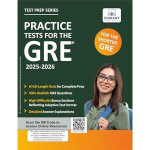 Publishers, Vibrant Practice Tests for the GRE: 2025-2026, 6 Full-Length Tests, 500+ Timed Questions, Answer Explanations & High-Difficulty Sections Boost Your GRE Prep (Test Prep Series) Publishers, Vibrant Practice Tests for the GRE: 2025-2026, 6 Full-Length Tests, 500+ Timed Questions, Answer Explanations & High-Difficulty Sections Boost Your GRE Prep (Test Prep Series)