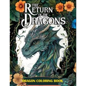 Prints, Dear The Return of the Dragons: An Epic Dragon Coloring Book with 50 Unique Designs Featuring Wyverns, Wyrms, Dragonnets, Arctic Dragons, and More Mythical ... Hours of Creative Play for Kids and Adults. Prints, Dear The Return of the Dragons: An Epic Dragon Coloring Book with 50 Unique Designs Featuring Wyverns, Wyrms, Dragonnets, Arctic Dragons, and More Mythical ... Hours of Creative Play for Kids and Adults.