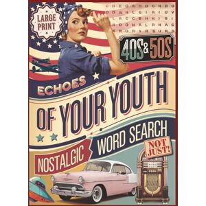 Everlyn, Ash Echoes of Your Youth 40s&50s Nostalgic Word Search Large Print: Engaging Trivia, Matching, Completing the Song Lyrics, and Puzzles Exploring Defining Moments of Two Remarkable Eras. Everlyn, Ash Echoes of Your Youth 40s&50s Nostalgic Word Search Large Print: Engaging Trivia, Matching, Completing the Song Lyrics, and Puzzles Exploring Defining Moments of Two Remarkable Eras.