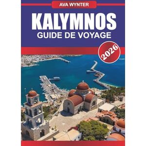 WYNTER, AVA KALYMNOS Guide de voyage 2026: Escaladez des falaises de calcaire et détendez-vous dans les villages traditionnels du Dodécanèse. WYNTER, AVA KALYMNOS Guide de voyage 2026: Escaladez des falaises de calcaire et détendez-vous dans les villages traditionnels du Dodécanèse.
