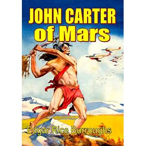 Burroughs, Edgar Rice John Carter of Mars Burroughs, Edgar Rice John Carter of Mars