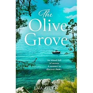 Glyn, Eva The Olive Grove: Escape to idyllic Croatia with this emotional and gripping novel the perfect summer read Glyn, Eva The Olive Grove: Escape to idyllic Croatia with this emotional and gripping novel the perfect summer read