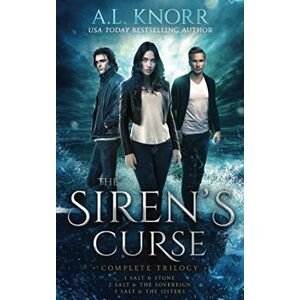 Knorr, A.L. The Siren's Curse, Complete Trilogy: Salt & Stone, Salt & the Sovereign, Salt & the Sisters (The Elemental Origins Universe) Knorr, A.L. The Siren's Curse, Complete Trilogy: Salt & Stone, Salt & the Sovereign, Salt & the Sisters (The Elemental Origins Universe)