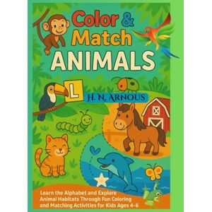 Arnous, Dr Hanan Nadim Color & Match – Animals: Learn the Alphabet and Explore Animal Habitats Through Fun Coloring and Matching Activities for Kids Ages 4–6 Arnous, Dr Hanan Nadim Color & Match – Animals: Learn the Alphabet and Explore Animal Habitats Through Fun Coloring and Matching Activities for Kids Ages 4–6