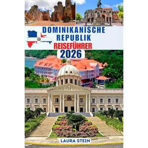 STEIN, LAURA Dominikanische Republik Reiseführer: Erleben Sie die Magie der Dominikanischen Republik (Vollfarbabdruck) Sonne, Salsa, Strand und Geschichte in einem der schönsten Länder der Karibik. STEIN, LAURA Dominikanische Republik Reiseführer: Erleben Sie die Magie der Dominikanischen Republik (Vollfarbabdruck) Sonne, Salsa, Strand und Geschichte in einem der schönsten Länder der Karibik.