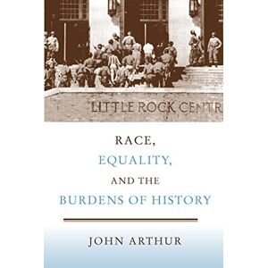 Cambridge University Press Race, Equality, and the Burdens of History Cambridge University Press Race, Equality, and the Burdens of History