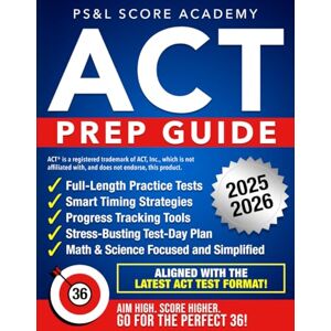 ACADEMY, PSL SCORE ACT PREP GUIDE: Crush ACT Stress, Fix Your Weak Spots Fast Avoid the Costly Mistakes that Ruin Scores Get Proven Strategies, Smart Shortcuts and ... Raise your ACT Score Quickly and Confidently! ACADEMY, PSL SCORE ACT PREP GUIDE: Crush ACT Stress, Fix Your Weak Spots Fast Avoid the Costly Mistakes that Ruin Scores Get Proven Strategies, Smart Shortcuts and ... Raise your ACT Score Quickly and Confidently!