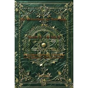 Chronistin, Maria Der Kräuterbund der Baba Jaga: Band I: A bis I – Heilpflanzen, Magie & alte Weisheit (Solowjowo) Chronistin, Maria Der Kräuterbund der Baba Jaga: Band I: A bis I – Heilpflanzen, Magie & alte Weisheit (Solowjowo)