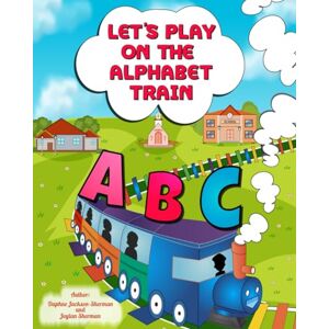 Jackson Let's Play On The Alphabet Train Jackson Let's Play On The Alphabet Train