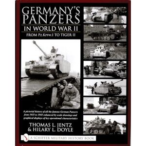 UNKNOWN GERMANYS PANZERS IN WORLD WAR II: From Pz.Kpfw.I to Tiger II (Schiffer Book for Collectors) UNKNOWN GERMANYS PANZERS IN WORLD WAR II: From Pz.Kpfw.I to Tiger II (Schiffer Book for Collectors)