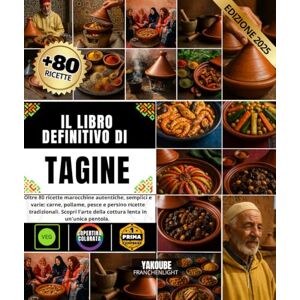 FRANCHENLIGHT, YAKOUBE Il libro definitivo di tagine Oltre 80 ricette marocchine autentiche, semplici e varie: carne, pollame, pesce e un tocco di ricette tradizionali. Scopri l'arte della cottura lenta in un'unica pentola. FRANCHENLIGHT, YAKOUBE Il libro definitivo di tagine Oltre 80 ricette marocchine autentiche, semplici e varie: carne, pollame, pesce e un tocco di ricette tradizionali. Scopri l'arte della cottura lenta in un'unica pentola.