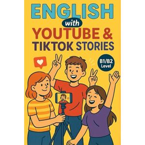 Snow, Elizabeth English with Social Media Stories: Fun Teen Adventures for ESL Learners (B1/B2 Level): 25 Relatable Short Stories About Videos, Likes, and Challenges (Learn English with 25 Short Stories) Snow, Elizabeth English with Social Media Stories: Fun Teen Adventures for ESL Learners (B1/B2 Level): 25 Relatable Short Stories About Videos, Likes, and Challenges (Learn English with 25 Short Stories)