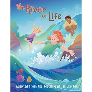 Clayton, Ian River of Life: Picture story book and coloring activity book Clayton, Ian River of Life: Picture story book and coloring activity book