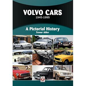 Alder, Trevor Volvo Cars 1945 to 1995: A Pictorial History Alder, Trevor Volvo Cars 1945 to 1995: A Pictorial History