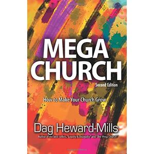 Heward-Mills, Dag The Mega Church 2nd Edition Heward-Mills, Dag The Mega Church 2nd Edition
