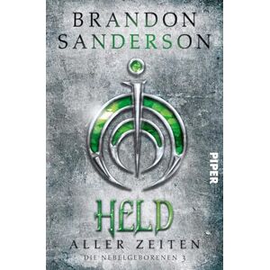 Sanderson, Brandon Held aller Zeiten: Die Nebelgeborenen 3 Sanderson, Brandon Held aller Zeiten: Die Nebelgeborenen 3